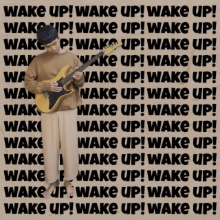 Intro for Wake Up! lyrics | Boomplay Music