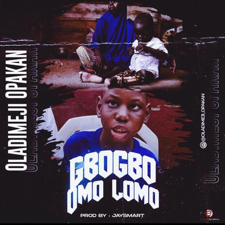 Gbogbo Omo Lomo | Boomplay Music