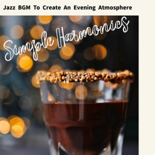Jazz Bgm to Create an Evening Atmosphere