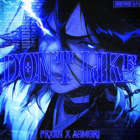 Don't Like ft. Aomori | Boomplay Music