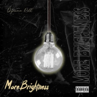 More Brightness lyrics | Boomplay Music