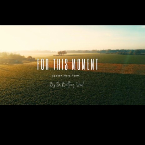 For This Moment (Spoken Word Poem) | Boomplay Music