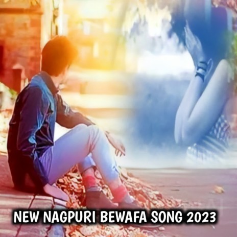 NEW NAGPURI BEWAFA SONG 2023 | Boomplay Music
