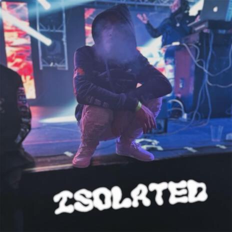 Isolated | Boomplay Music