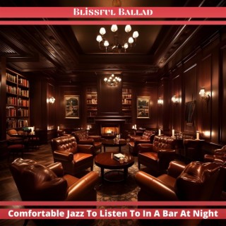 Comfortable Jazz to Listen to in a Bar at Night