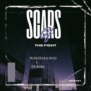 Scars of the fight ft. Ogbxby lyrics | Boomplay Music