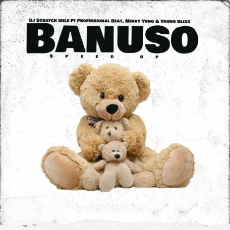 Banuso (Speedup) ft. Dj Scratch Ibile, Young Blixx & Mikky Yung