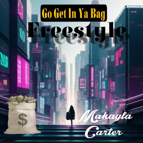 Go Get In Ya Bag Freestyle | Boomplay Music