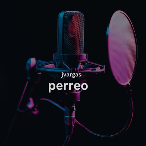 Perreo | Boomplay Music