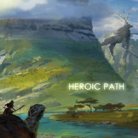 Heroic Path | Boomplay Music