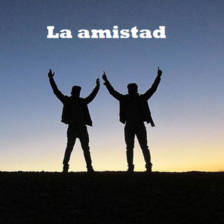 LA AMISTAD