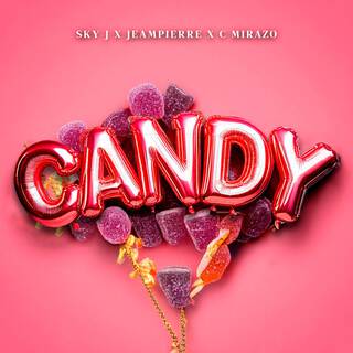 Candy ft. Jeampierre & C Mirazo lyrics | Boomplay Music