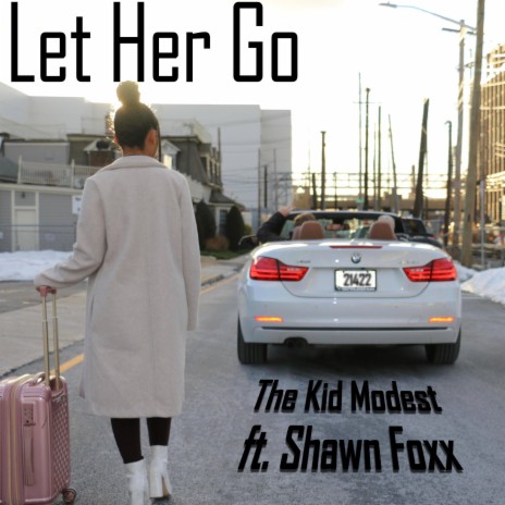 Let Her Go ft. Shawn Foxx | Boomplay Music