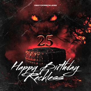 Happy Birthday Reckless