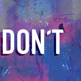 Don't lyrics | Boomplay Music