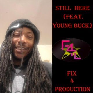 Still Here ft. Young Buck lyrics | Boomplay Music