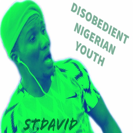 Disobedient Nigerian Youth | Boomplay Music