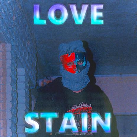 Love Stain | Boomplay Music