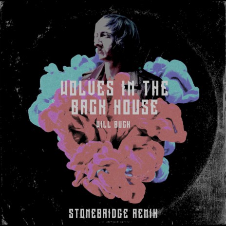 Wolves in the Back House (StoneBridge Remix) ft. StoneBridge | Boomplay Music