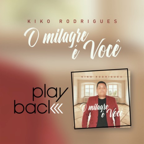 O Milagre É Você (Playblack) | Boomplay Music