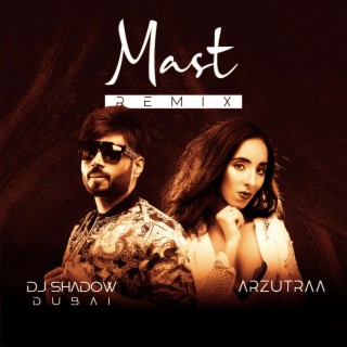 Mast (DJ Shadow Dubai Remix)