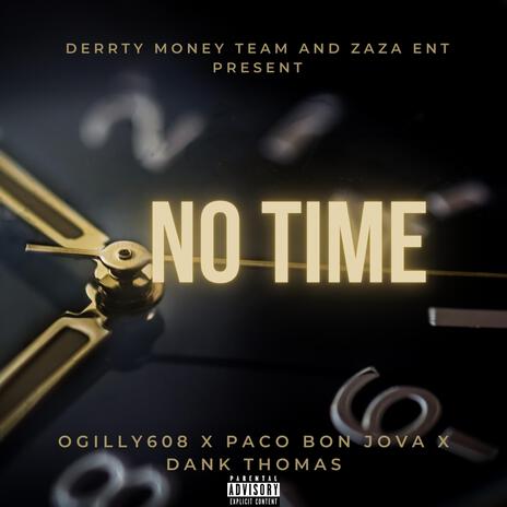 No Time ft. Paco Bon Jova & Dank Thomas | Boomplay Music