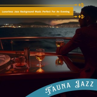 Luxurious Jazz Background Music Perfect for an Evening
