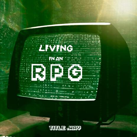 Living in an RPG | Boomplay Music