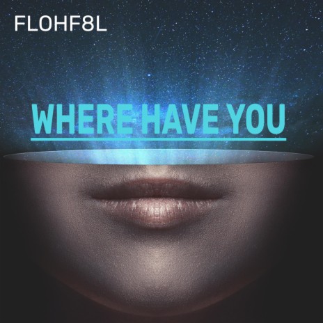 WHERE HAVE BEEN | Boomplay Music