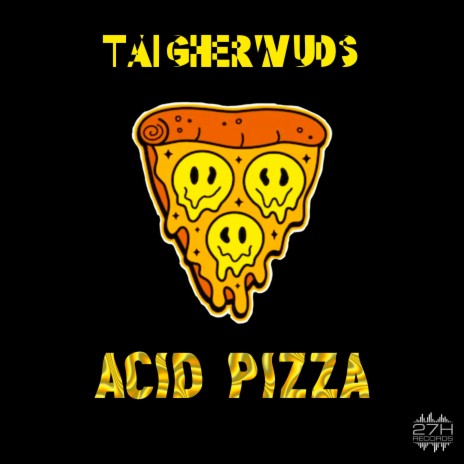 Acid Pizza | Boomplay Music