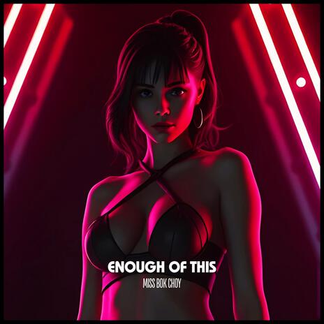 Enough of This | Boomplay Music