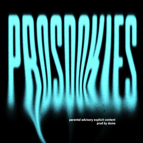 PROSDOKIES | Boomplay Music