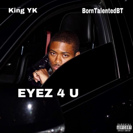 EYEZ 4 U ft. BornTalentedBT | Boomplay Music
