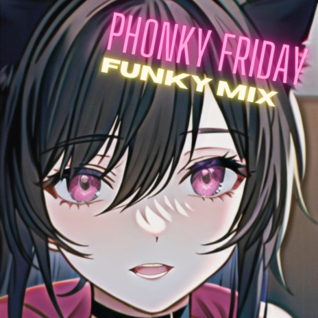 Phonky Friday (Funky Mix) | Boomplay Music
