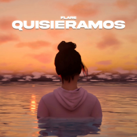 QUISIERAMOS | Boomplay Music