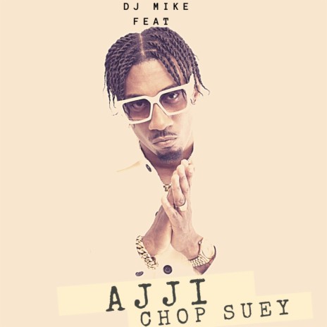 Chop Suey ft. Ajji | Boomplay Music