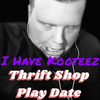 Thrift Shop Play Date lyrics | Boomplay Music