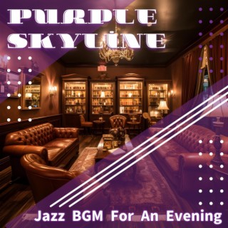 Jazz Bgm for an Evening