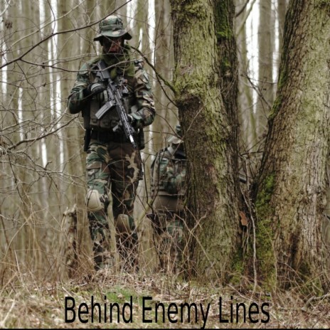 Behind Enemey Lines | Boomplay Music