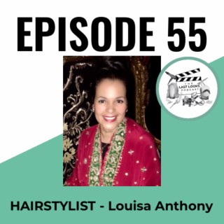55. Louisa Anthony - Hairstylist