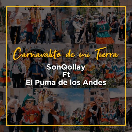 Carnavalito de mi Tierra ft. El Puma de los Andes | Boomplay Music