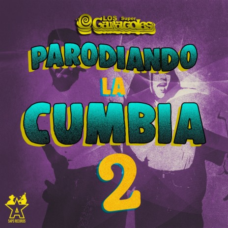 Parodiando la Cumbia 2 | Boomplay Music