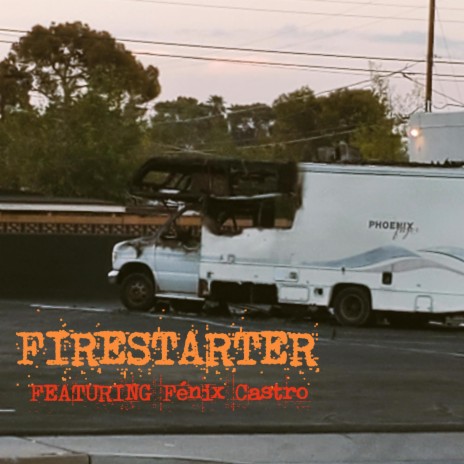 Firestarter ft. Fénix Castro | Boomplay Music