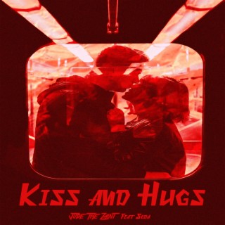 Kiss and Hugs