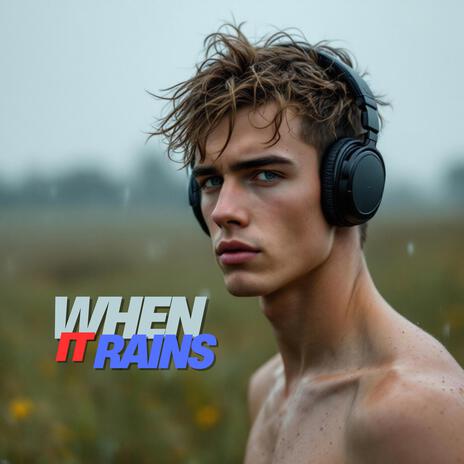 When it Rains | Boomplay Music