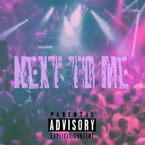 Next to Me ft. 4KYaro | Boomplay Music