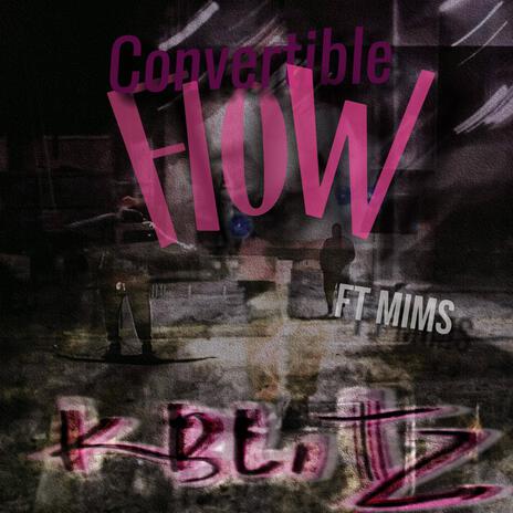 Convertible Flow ft. Mims | Boomplay Music