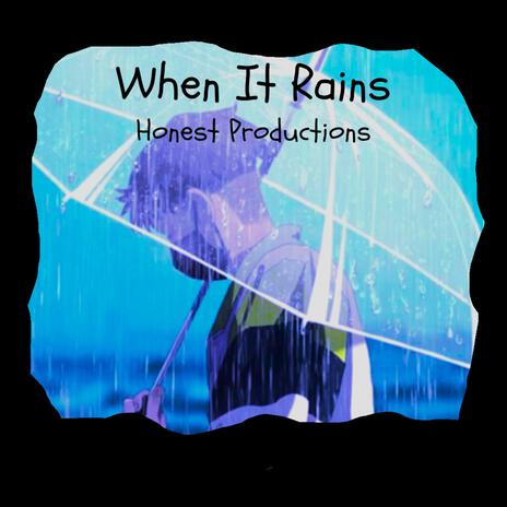 When It Rains | Boomplay Music