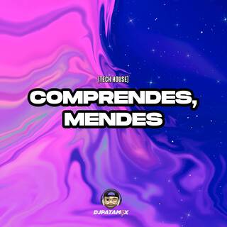 Comprendes, Mendes (Tech House)