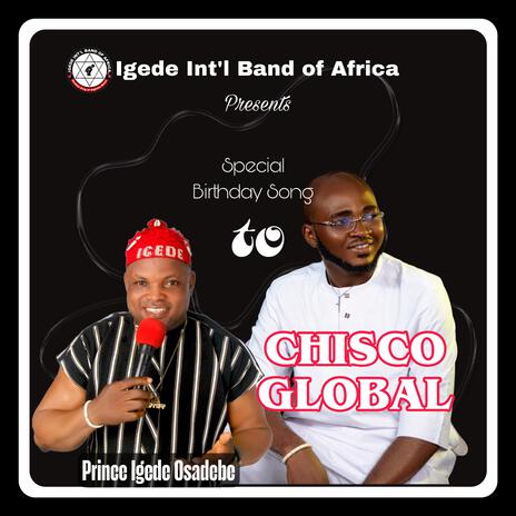 Chisco Global Special Birthday Song | Boomplay Music